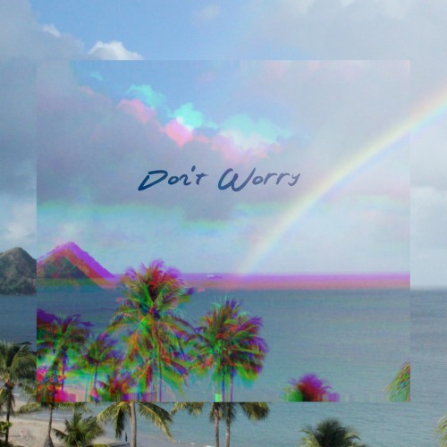 Don’t Worry