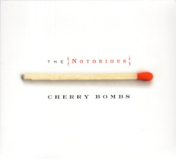 The Notorious Cherry Bombs