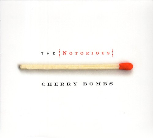 The Notorious Cherry Bombs