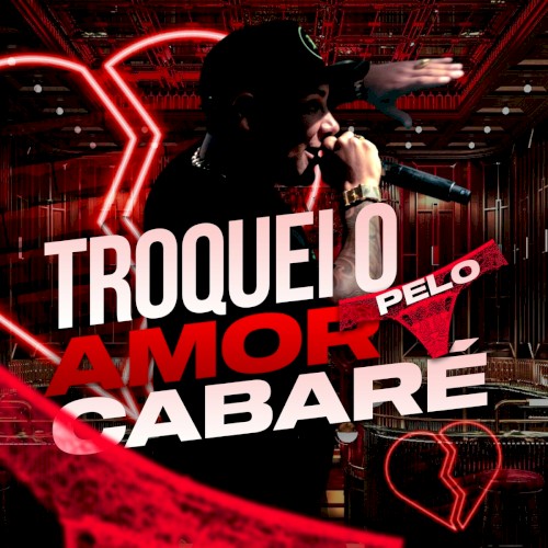 Troquei o Amor Pelo Cabaré