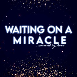Waiting on a Miracle