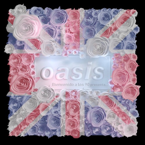 Bienvenido a los 90 presenta: Oasis