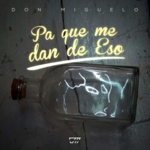 Pa Que Me Dan de Eso