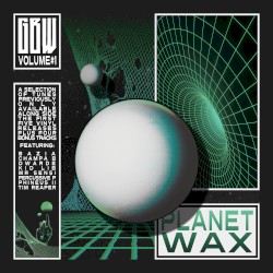 Planet Wax, Volume 1