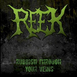Rubbish Through Your Veins