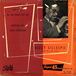 Hot House / All the Things You Are / Groovin' High / Dizzy Atmosphere