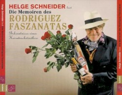 Die Memoiren des Rodriguez Faszanatas: Bekenntnisse eines Heiratsschwindlers
