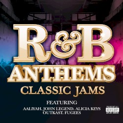 R&B Anthems: Classic Jams