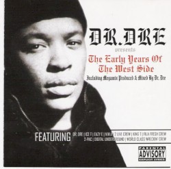 Dr. Dre Presents: Early Years of the West Side
