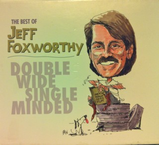 The Best of Jeff Foxworthy: Double Wide Single Minded