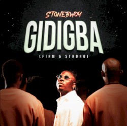 GIDIGBA (FIRM & STRONG)