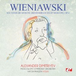 Souvenir de Moscou (Remembrances of Moscow), op. 6