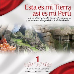 Esta es mi tierra, así es mi Perú - Vol. 1
