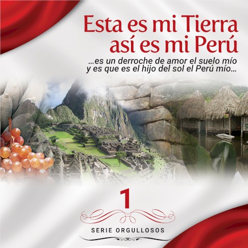 Esta es mi tierra, así es mi Perú - Vol. 1