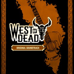West of Dead Original Soundtrack