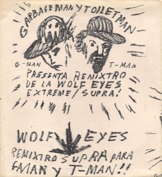 Garbageman y Toiletman presenta remixtro de la Wolf Eyes Extreme / Supra!