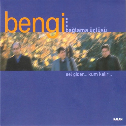 Sel Gider Kum Kalır