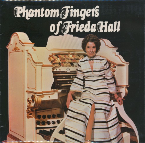 Phantom Fingers of Freda Hall