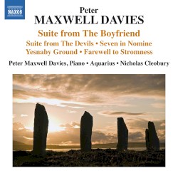 Suite From The Boyfriend / Suite From The Devils / Seven In Nomine / Yesnaby Ground / Farewell To Stromness