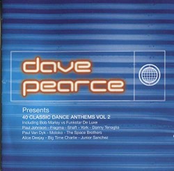 Dave Pearce Presents: 40 Classic Dance Anthems, Volume 2