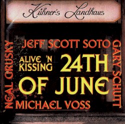 24th of June: Alive ’n Kissing