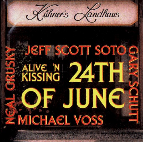 24th of June: Alive ’n Kissing