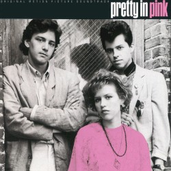 Pretty in Pink: The Original Motion Picture Soundtrack