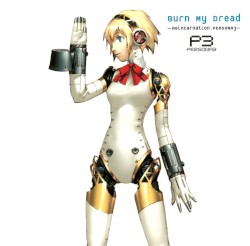 Burn My Dread –Reincarnation:PERSONA3–