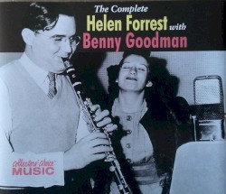 The Complete Helen Forrest With Benny Goodman