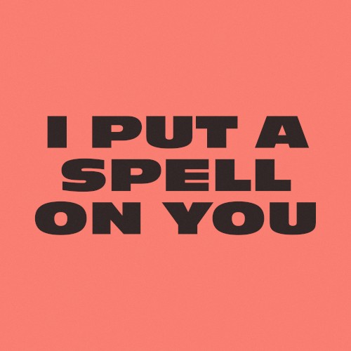 I Put a Spell on You