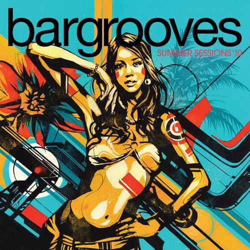 Bargrooves: Summer Sessions ’10