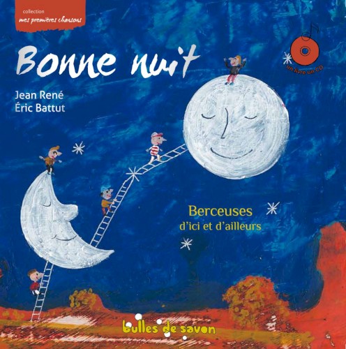 Bonne nuit, berceuses d'ici et d'ailleurs