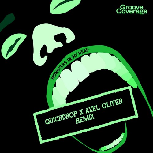 Monsters in My Head (Quickdrop x Axel Oliver remix)