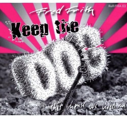 Keep the Dog: That House We Lived In