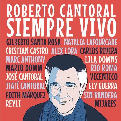Roberto Cantoral: Siempre vivo