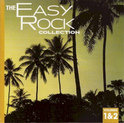 The Easy Rock Collection, Volumes 1 & 2
