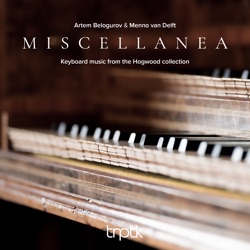 Miscellanea - Keyboard Music from the Hogwood Collection