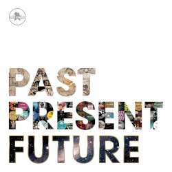 Past Present Future