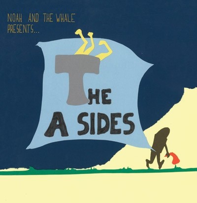 Noah and the Whale Presents the A Sides