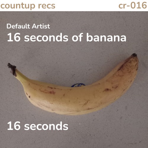 16 seconds of banana
