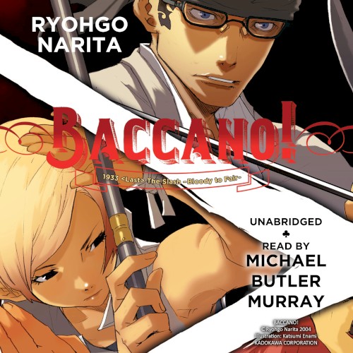 Baccano! 1933 <Last> The Slash -Bloody to Fair-