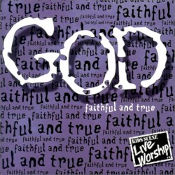 God: Faithful and True