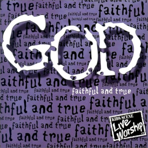 God: Faithful and True
