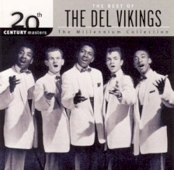 20th Century Masters: The Millennium Collection: The Best of the Del Vikings