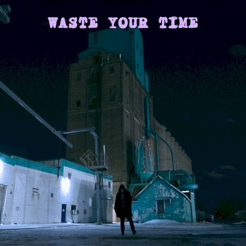 Waste Your Time