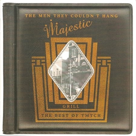 Majestic Grill: The Best of the Men They Couldn't Hang