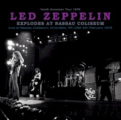 Led Zeppelin Explodes at Nassau Coliseum