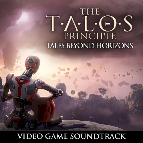 The Talos Principle: Tales Beyond Horizons