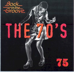 The 70’s: 1975: Back in the Groove