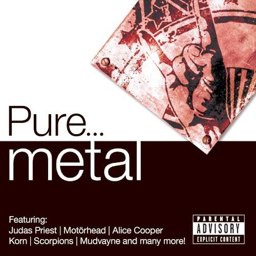 Pure… Metal